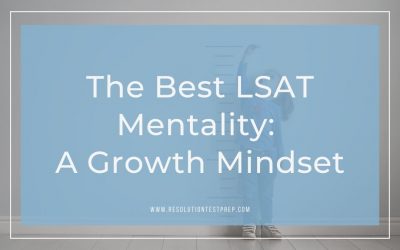 The Best LSAT Mentality: A Growth Mindset
