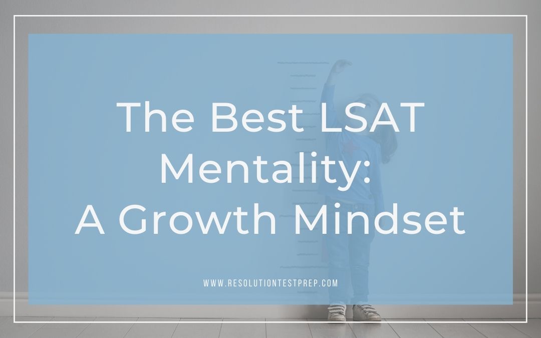 The Best LSAT Mentality_ A Growth Mindset