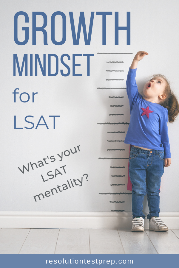 Growth mindset for LSAT - What's your LSAT mentality?