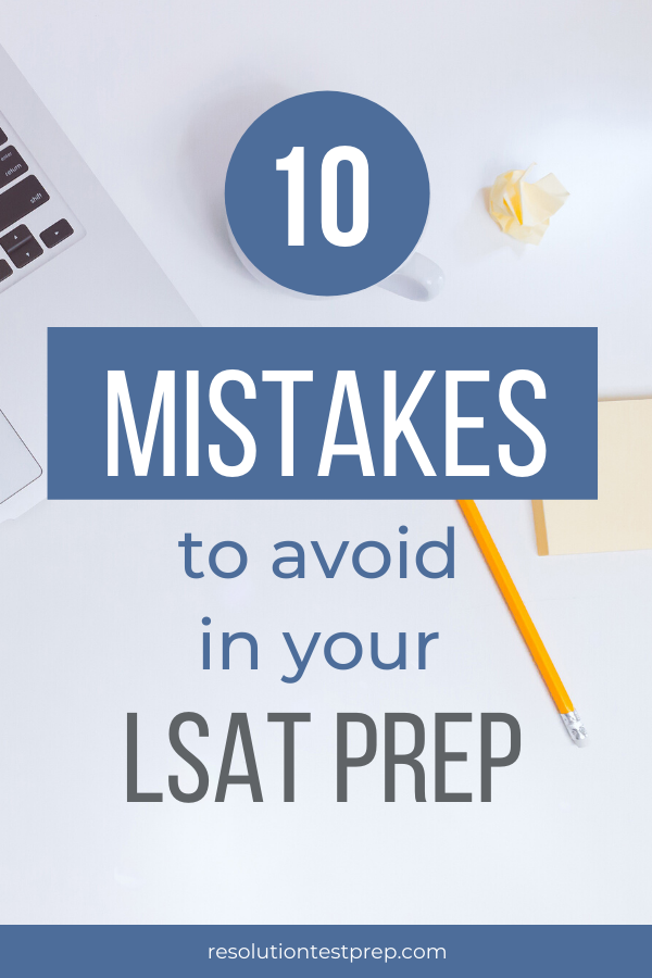10 Mistakes to avoid in your LSAT prep