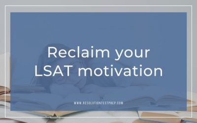 Reclaim your LSAT motivation