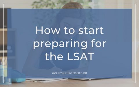 How To Start Preparing For The LSAT - Resolution Test Prep