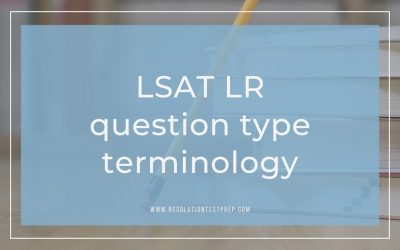LSAT LR Question Type Terminology