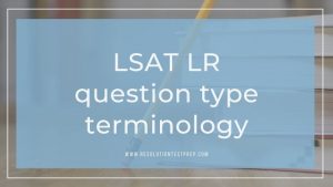 LSAT LR question type terminology
