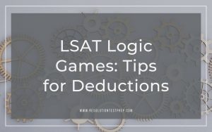LSAT Logic Games_ Tips for Deductions