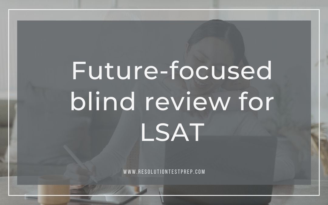 Future-focused blind review for LSAT