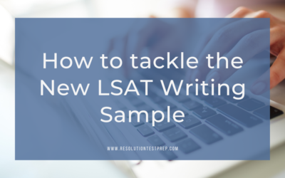 How to tackle the new LSAT Writing Sample